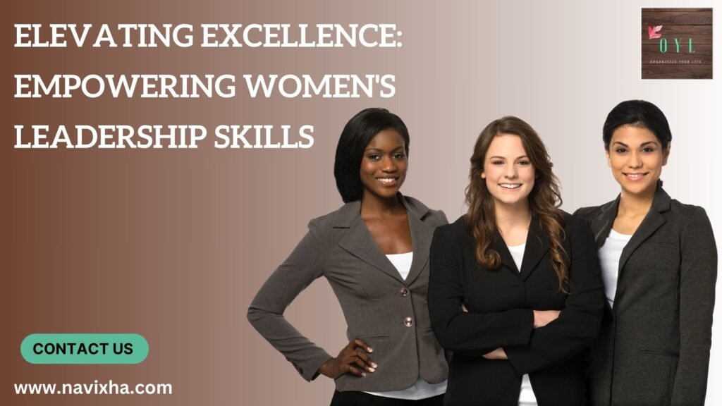 Elevating Excellence Empowering Women's Leadership Skills